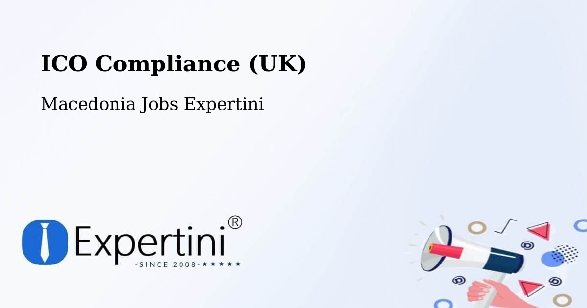 UK Data Protection & ICO Compliance – Lisičani - Macedonia Jobs Expertini