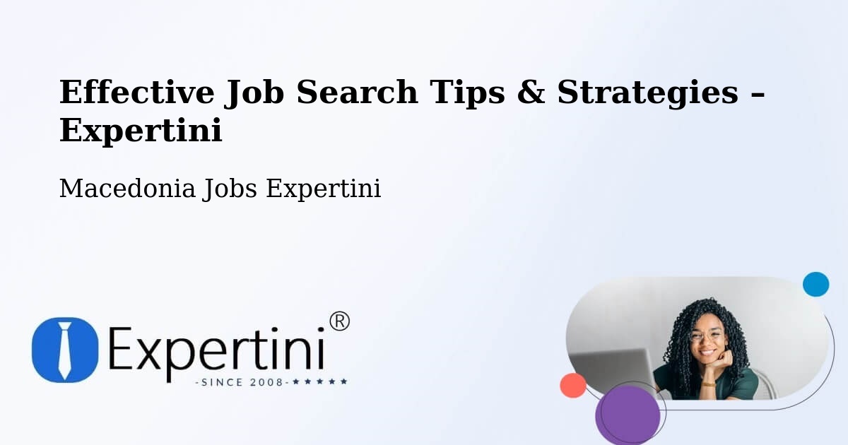 Job Search Tips & Strategies for Job Seekers – Lisičani - Lisičani, Macedonia Jobs Expertini
