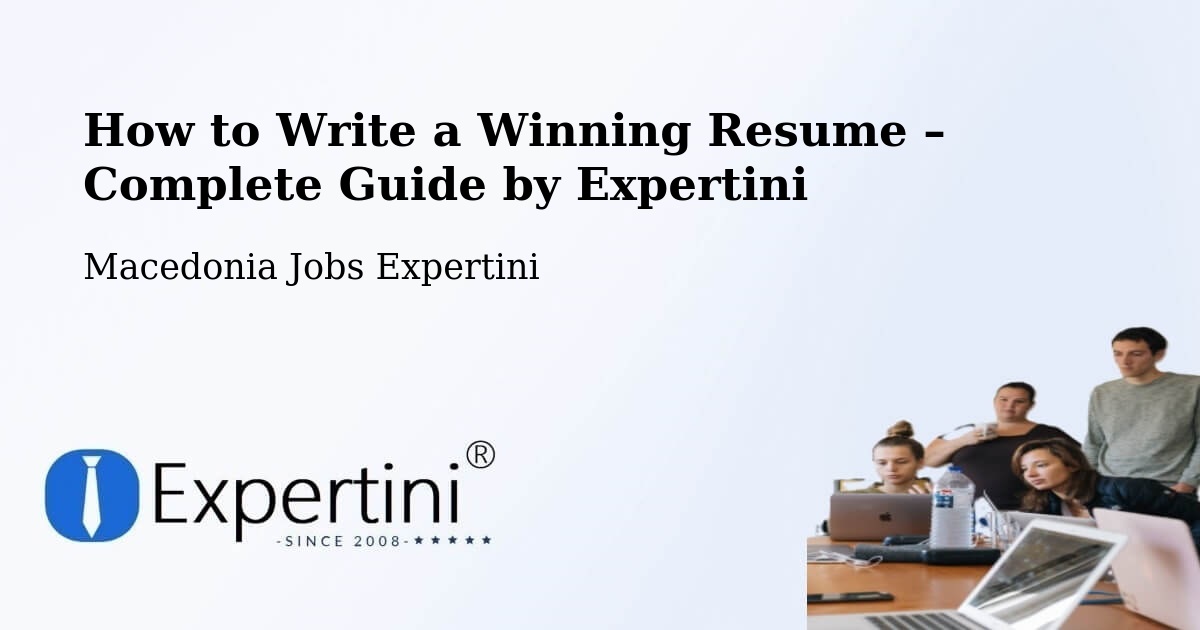 Resume Writing Guide for Job Seekers – Lisičani - Lisičani, Macedonia Jobs Expertini